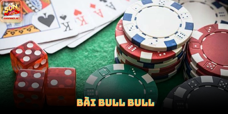 Bài Bull Bull: Game Tính Điểm Nhanh Và Gây Nghiện Tại Sunwin Bài Bull Bull