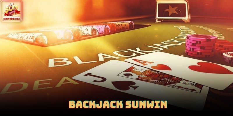 BackJack - Chiến Thuật, Cơ Chế Vận Hành Cực Chuẩn 2026 BackJack - Chiến Thuật, Cơ Chế Vận Hành Cực Chuẩn 2026